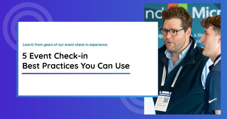 5 Event Check-in Best Practices - Learn From Our Experiences