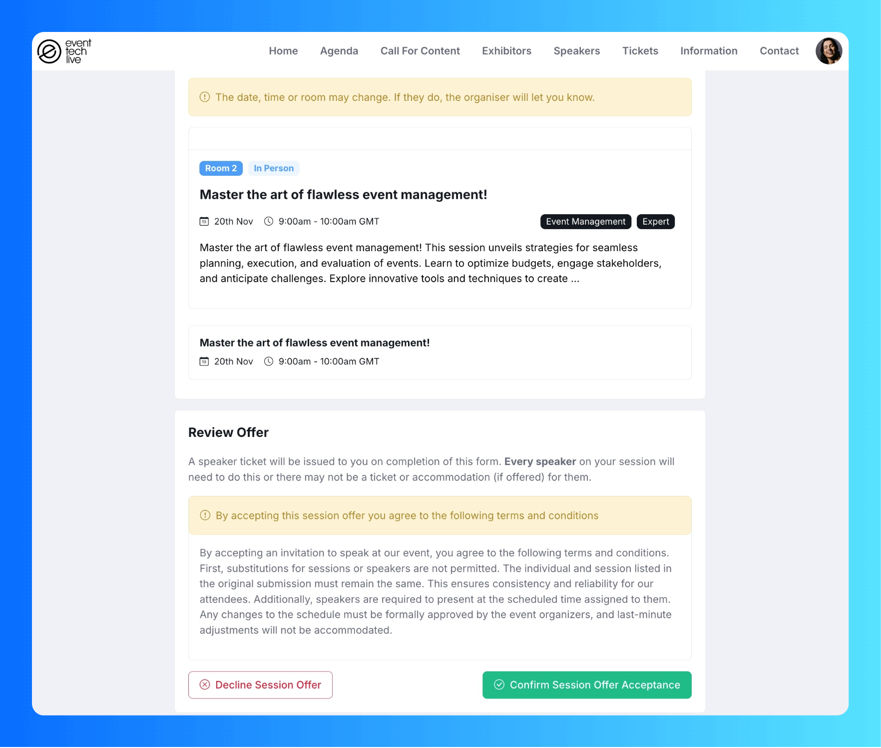 Speakers must accept their session offer before onboarding into the event as part of the call for content procedure.